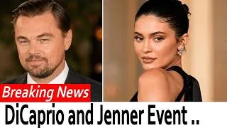 Thumbnail: Leonardo DiCaprio and Kylie Jenner Event Highlights