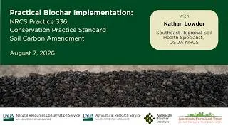 Thumbnail: Biochar Implementation: NRCS Practice 336, Conservation Practice Standard Soil Carbon Amendment