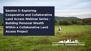 Thumbnail: Session 3: Exploring Cooperative and Collaborative Land Access Webinar Series - Personal Wealth