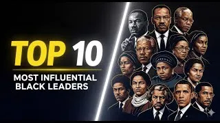 Thumbnail: Top 10 Most Influential Black Leaders in History | Civil Rights, Culture & Legacy #TheInfluenceFiles