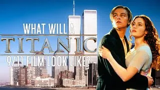 Thumbnail: What Will a "Titanic" 9/11 Film Look Like?