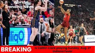 Thumbnail: Is Caitlin Clark playing Sunday, Aug  2 Indiana Fever vs Minnesota Lynx start time, how to watch