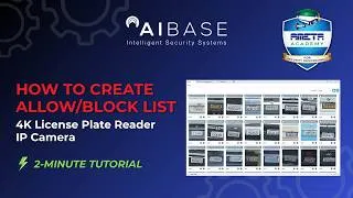 Thumbnail: How to Create Allow List and Block List on the 4K AIBASE LPR (License Plate Recognition) camera