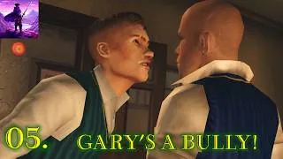 Thumbnail: BULLY SCHOLARSHIP EDITION | 05 | GARY NEED US!