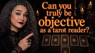 Thumbnail: Can Tarot Readers Ever Be Truly Objective? | Objectivity vs Intuition