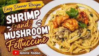 Thumbnail: SHRIMP AND MUSHROOM FETTUCCINE | Easy Dinner Recipe you’ll love ❤️