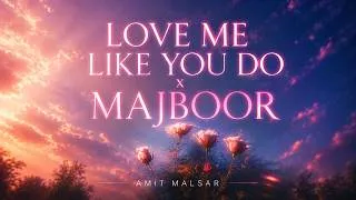 Thumbnail: Love Me Like You Do x Majboor (Aapka Hi Kehna Banta) ❤️ | Romantic Mashup 2026 | Amit Malsar