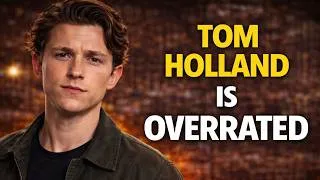 Thumbnail: Tom Holland is Overrated And Here's Why