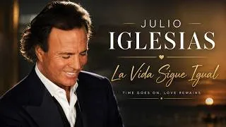 Thumbnail: Julio Iglesias - La Vida Sigue Igual [ LETRA ]