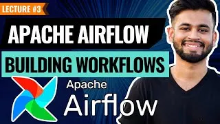 Thumbnail: Building Apache Airflow Workflows| Lecture 3 | Apache Airflow Tutorial