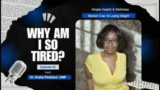 Thumbnail: Why Are You So Tired After 40? It Might Not Be Just Aging | An Ample Podcast Ep 42
