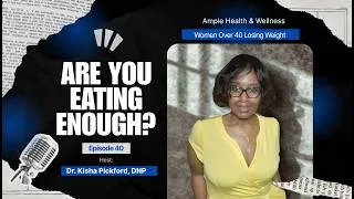 Thumbnail: Eating Less Isn’t Always Eating Better on a GLP-1 Weight Loss Medication | An Ample Podcast Ep 40