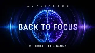 Thumbnail: Reset a Distracted Mind | 2 Hours of Deep Work with 40Hz Gamma Binaural Beats