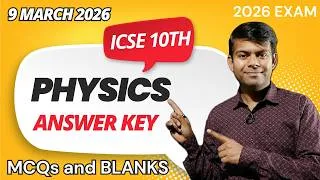 Thumbnail: ICSE Physics 9 March 2026 Answer Key | Q1 MCQs & Blanks
