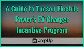 Thumbnail: A Guide to Tucson Electric Power's EV Charger Incentive Program