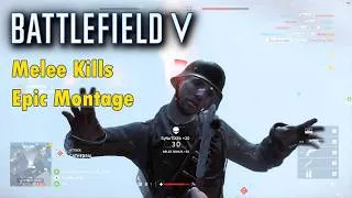 Thumbnail: Battlefield 5 : Highlights - Epic Melee Kills Montage