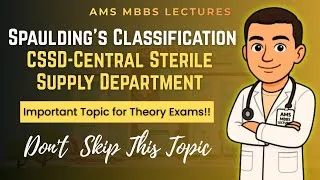 Thumbnail: CSSD & Spaulding’s Classification | Hospital Infection Control | AMS MBBS Microbiology