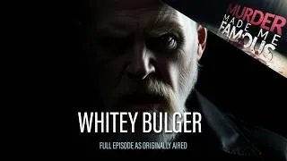 Thumbnail: Whitey Bulger | Murder Made Me Famous | Season 4 Episode 6