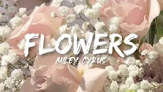 Thumbnail: FLOWERS - MILEY CYRUS (lyrics)