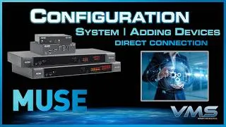 Thumbnail: System Configuration - Adding Devices: Direct Connection | MUSE