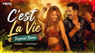Thumbnail: C'EST LA VIE 🔥 Cheb Khaled x Shakira | Arabic Latin Summer Remix 2026