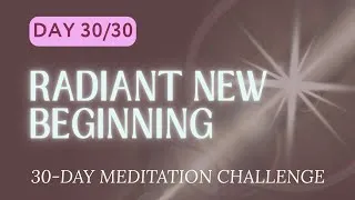 Thumbnail: Radiant New Beginning | Guided Meditation for New Beginnings & Transformation