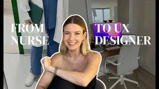 Thumbnail: From Nurse to UX Designer | How I Changed Careers at 30 ✨