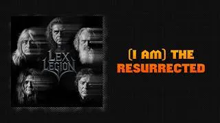 Thumbnail: Lex Legion - (I Am) The Resurrected (sanoitukset)