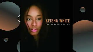 Thumbnail: Keisha White - The Weakness in Me