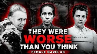 Thumbnail: Women of the Third Reich #3 | Maria Mandl, Johanna Bormann & Elisabeth Marschall