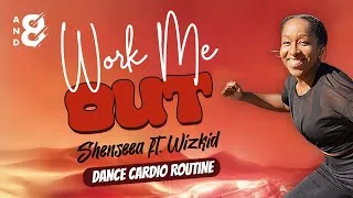 Thumbnail: Work Me Out 💪🏾💦  // Shenseea feat. Wizkid // Dance Cardio Fitness Routine