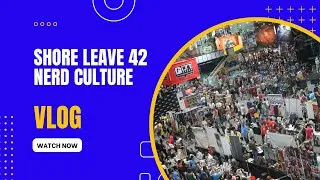 Thumbnail: Shore-Leave 42 Vlog