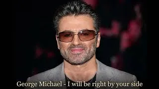 Thumbnail: George Michael - I will be right by your side
