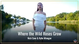 Thumbnail: Where The Wild Roses Grow - Nick Cave & Kylie Minogue (by Andreea Munteanu feat. Andrei Cerbu)