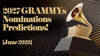 Thumbnail: 2027 GRAMMY Predictions (Nominations) [June 2026]