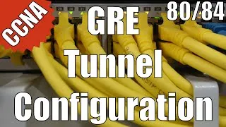 Thumbnail: CCNA 200-120: GRE Tunnel Configuration 80/84 Free Video Training Course