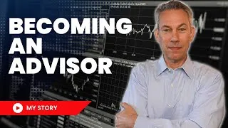 Thumbnail: How I Became an Investment Advisor | My Story