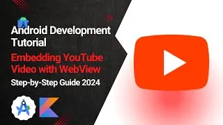 Thumbnail: Android Development Tutorial: Embedding YouTube Video with WebView | Step-by-Step Guide 2024