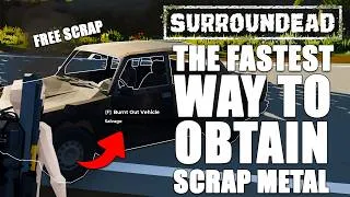 Thumbnail: Surroundead - How To Get Scrap Metal! (QUICK & EASY)