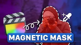 Thumbnail: Magnetic Mask in Final Cut Pro 11 (Masking Without Going Crazy)