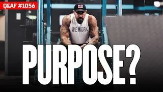 Thumbnail: How To Find Purpose In Your Life - Ep 1056 Q&AF