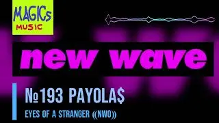 Thumbnail: №193 ⇔ Payola$ ⇔ Eyes of a Stranger ⸨NWO⸩