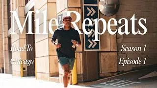 Thumbnail: Mile Repeats - Road To Chicago - S1 Ep1