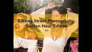 Thumbnail: 📸 Do it Right|  Editing Street Photography 🌞