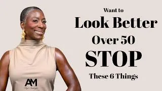 Thumbnail: Over 50, 5 Things That Will Ruin Your Appearance!