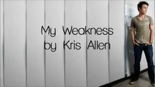 Thumbnail: Kris Allen - My Weakness (Lyrics)