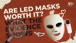 Thumbnail: Are LED Masks Worth It? What The Evidence Shows