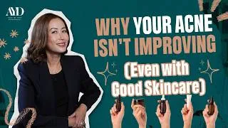 Thumbnail: Why Your Acne Isn’t Improving (Even With Good Skincare)
