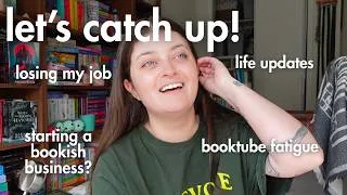Thumbnail: where I've been (& what's next) | life updates, workshops, booktube fatigue & life in your 20s