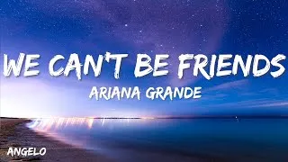 Thumbnail: Ariana Grande - we can't be friends (Lyrics)